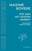 Cover-Bild zum Titel 'Wie man mit Idioten umgeht' von 'Maxime Rovere'