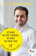 Cover-Bild zum Titel 'Schau in die Sonne, schau in den Tag' von 'Ali Güngörmüs'