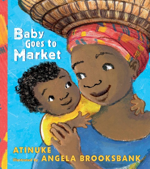 Baby Goes to Market - Atinuke