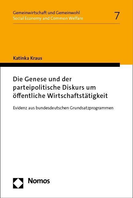 Die Genese und der parteipolitische Diskurs um öffentliche Wirtschaftstätigkeit - Katinka Kraus