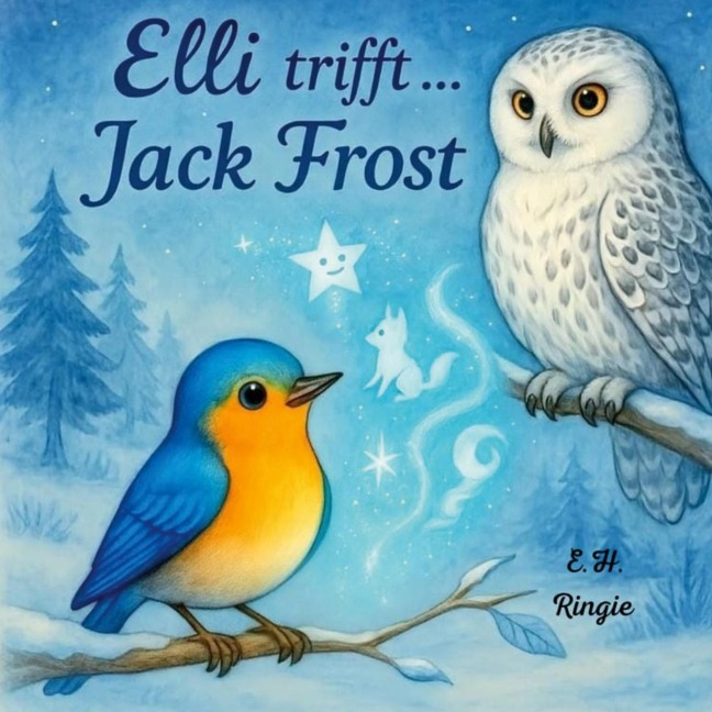 Elli trifft Jack Frost - E. H. Ringie