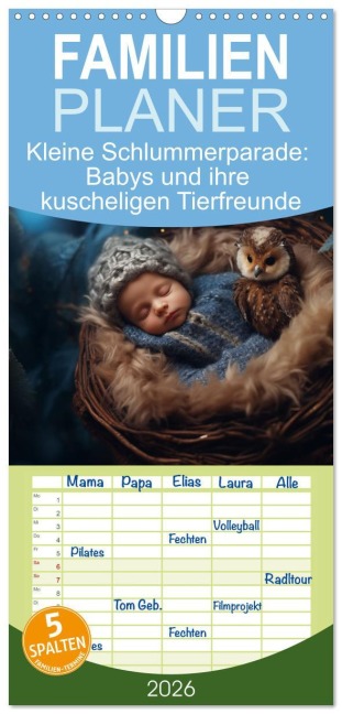 Familienplaner 2026 - Kleine Schlummerparade: Babys und ihre kuscheligen Tierfreunde mit 5 Spalten (Wandkalender, 21 x 45 cm) CALVENDO - Artefacti Artefacti