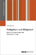 Cover-Bild zum Titel 'Fehlgeburt und Stillgeburt' von 'Julia Böcker'
