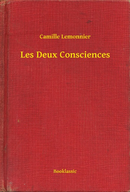Les Deux Consciences - Camille Lemonnier