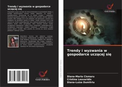 Cover-Bild zum Titel 'Trendy i wyzwania w gospodarce ucz¿cej si¿' von 'Diana-Maria Cismaru, Cristina Leovaridis, Diana-Luiza Dumitriu'