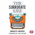 The Surrogate Lies - Shantanu Munshi