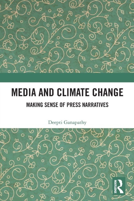 Media and Climate Change - Deepti Ganapathy