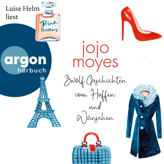 Zwölf Geschichten vom Hoffen und Wünschen - Jojo Moyes