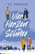 Vier Herzen im Schnee - T. C. Daniels