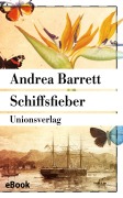 Cover-Bild zum Titel 'Schiffsfieber' von 'Andrea Barrett'