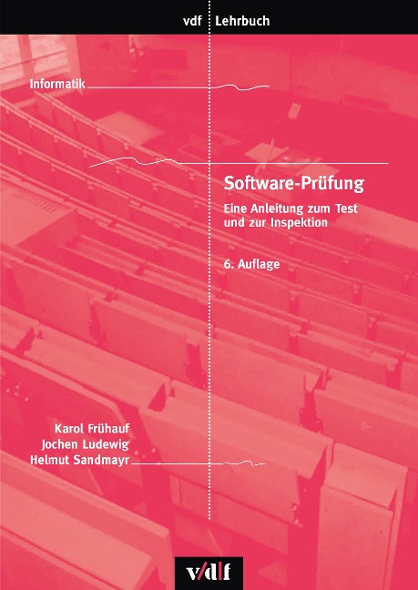 Software-Prüfung - Karol Frühauf, Jochen Ludewig, Helmut Sandmayr