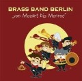 Von Mozart Bis Monroe - Brass Band Berlin