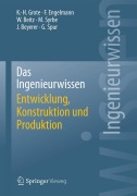 Cover-Bild zum Titel 'Das Ingenieurwissen: Entwicklung, Konstruktion und Produktion' von 'Karl-Heinrich Grote, Frank Engelmann, Günter Spur, Max Syrbe, Jürgen Beyerer'