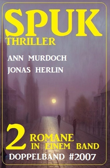Spuk Thriller Doppelband 2007 - Jonas Herlin, Ann Murdoch