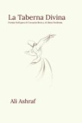 Cover-Bild zum Titel 'La Taberna Divina: Poesía Sufí para el Corazón Roto y el Alma Sedienta' von 'Ali Ashraf'