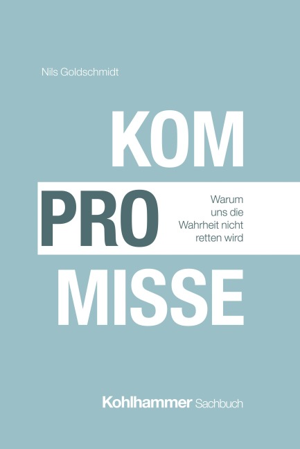 Kompromisse - Nils Goldschmidt