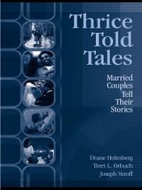 Thrice Told Tales - Diane Holmberg, Joseph Veroff, Terri L. Orbuch