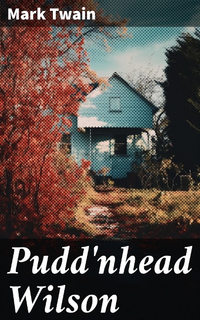 Pudd'nhead Wilson - Mark Twain