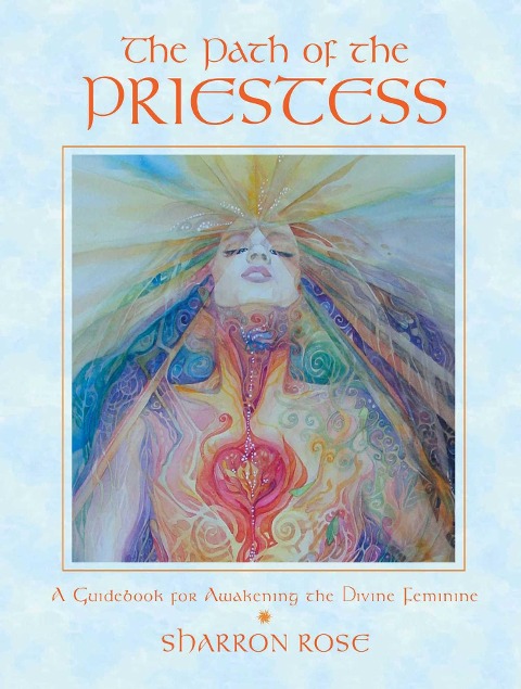 The Path of the Priestess - Sharron Rose