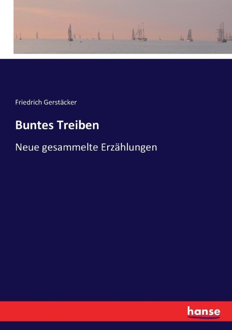 Buntes Treiben - Friedrich Gerstäcker