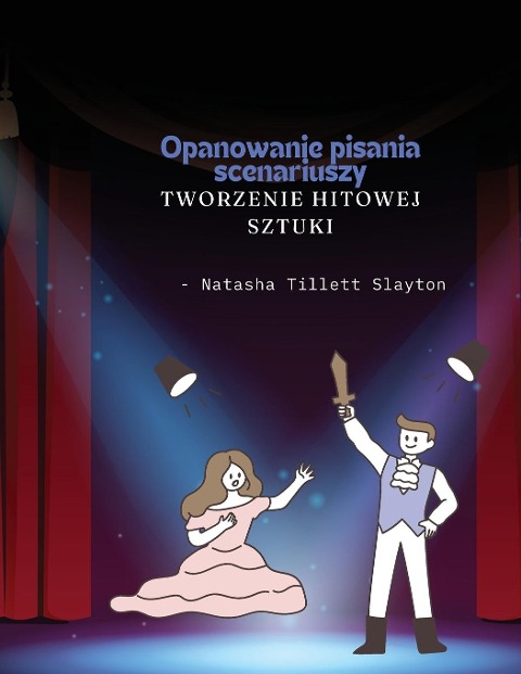 Opanowanie pisania scenariuszy - Natasha Tillett Slayton