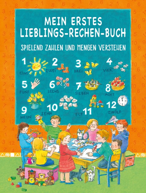 MEIN ERSTES LIEBLINGS-RECHEN-BUCH - Christine Rettl, Ursula Ungerböck, Karin Ostermann