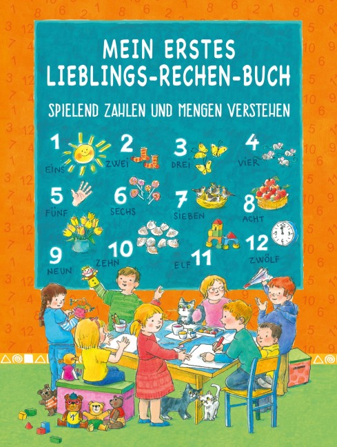 MEIN ERSTES LIEBLINGS-RECHEN-BUCH - Christine Rettl, Ursula Ungerböck, Karin Ostermann