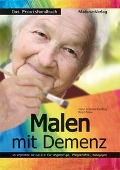 Cover-Bild zum Titel 'Malen mit Demenz - das Praxishandbuch' von 'Horst Kießling, Birgit Osten, Bärbel Kießling'