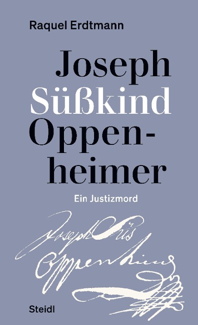 Joseph Süßkind Oppenheimer - Raquel Erdtmann