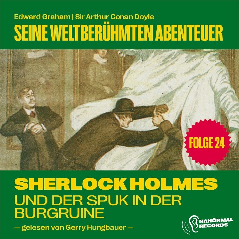 Sherlock Holmes und der Spuk in der Burgruine (Seine weltberühmten Abenteuer, Folge 24) - Arthur Conan Doyle, Edward Graham