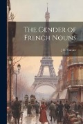 The Gender of French Nouns - J. H. Cooper
