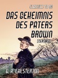 Cover-Bild zum Titel 'Das Geheimnis des Paters Brown (German)' von 'G. K. Chesterton'
