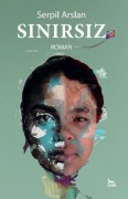 Cover-Bild zum Titel 'Sinirsiz' von 'Serpil Arslan'