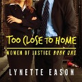 Too Close to Home - Lynette Eason