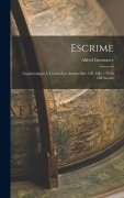 Cover-Bild zum Titel 'Escrime: Vagabondages À Travers Les Auteurs Des 15E, 16E, 17E Et 18E Siècles' von 'Alfred Goemaere'