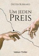 Cover-Bild zum Titel 'Um jeden Preis' von 'Dieter Burkard'
