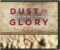 Dust to Glory - R C Sproul