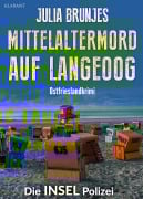 Cover-Bild zum Titel 'Mittelaltermord auf Langeoog. Ostfrieslandkrimi - Nordseekrimi - Inselkrimi' von 'Julia Brunjes'