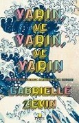 Yarin ve Yarin ve Yarin - Gabrielle Zevin