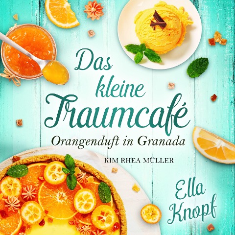 Das kleine Traumcafé - Ella Knopf