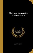 Diary and Letters of a Marine Aviator - Walter S Poague
