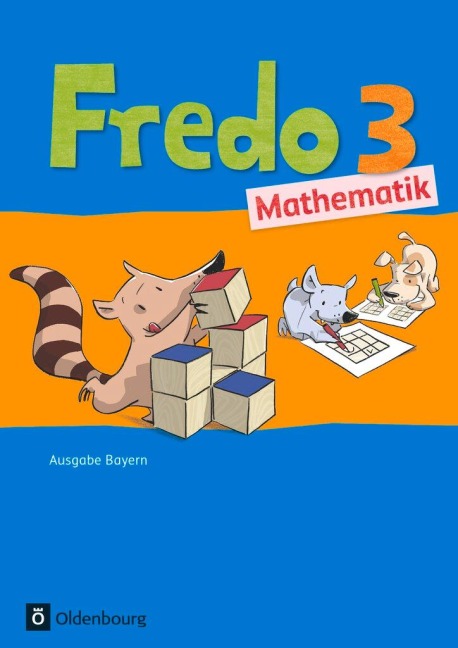 Fredo Mathematik Ausgabe B 3. Jahrgangsstufe. Schülerbuch mit Kartonbeilagen für Bayern - Mechtilde Balins, Rita Dürr, Nicole Franzen-Stephan, Petra Gerstner, Ute Plötzer