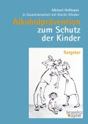 Cover-Bild zum Titel 'Alkoholprävention zum Schutz der Kinder' von 'Michael Helfmann'