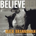 Believe: A Horseman's Journey - Buck Brannaman, William Reynolds