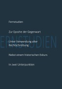 Cover-Bild zum Titel 'Fernstudien zur Epoche der Gegenwart unter Verwendung alter Rechtschreibung nebst einem historischen Exkurs in zwei Unterpunkten' von 'Friedrun Wiedmann'