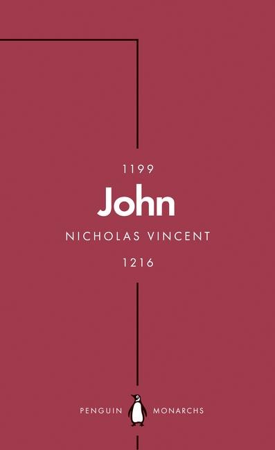 John (Penguin Monarchs) - Nicholas Vincent