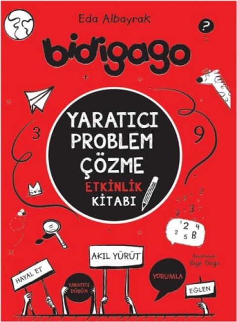 Bidigago - Yaratici Problem Cözme Etkinlik Kitabi - Eda Albayrak