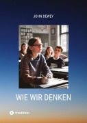 Cover-Bild zum Titel 'Wie wir denken' von 'John Dewey'
