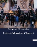 Lettre à Monsieur Chauvet - Manzoni Alessandro