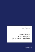 Cover-Bild zum Titel 'Normalisation de la Corruption par la Police Congolaise' von 'Ali Bitenga'